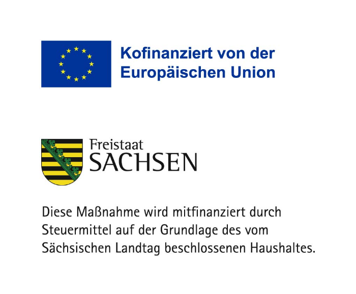 Kofinanziert von der Europäischen Union und dem Freistaat Sachsen. Diese Maßnahme wird mitfinanziert durch Steuermittel auf der Grundlage des vom Sächsischen Landtag beschlossenen Haushaltes.